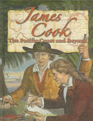 James Cook: The Pacific Coast and Beyond de R. a. Beales