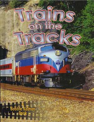 Trains on the Tracks de Kathryn Smithyman