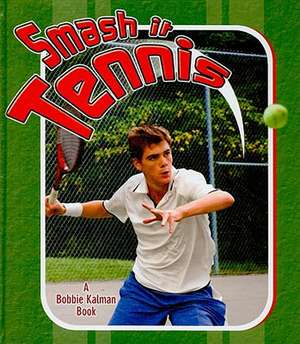 Smash It Tennis de Paul Challen