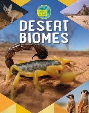 Desert Biomes de Louise A Spilsbury