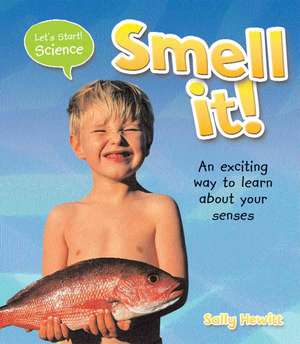 Smell It! de Sally Hewitt