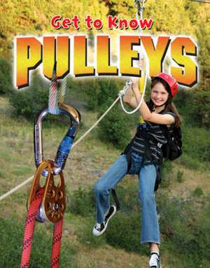 Get to Know Pulleys de Karen Volpe