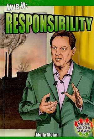Live It: Responsibility de Molly Aloian