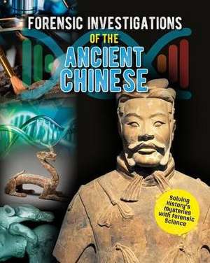 Forensic Investigations of the Ancient Chinese de Heather C Hudak