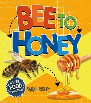 Bee to Honey de Sarah Ridley