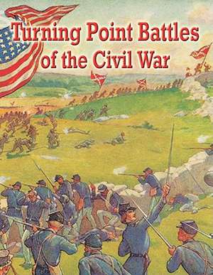 Turning Point Battles of the Civil War de Sandra J. Hiller