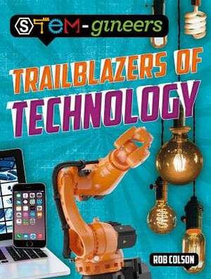 Trailblazers of Technology de Rob Colson