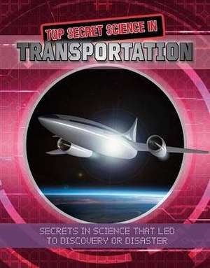 Top Secret Science in Transportation de Megan Kopp