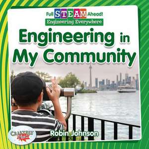 Engineering in My Community de Robin Johnson