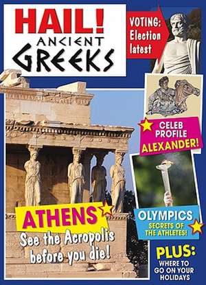 Hail! Ancient Greeks de Jen Green