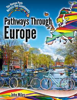 Pathways Through Europe de John C. Miles