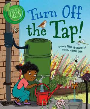 Turn Off the Tap! de Deborah Chancellor