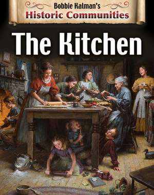 The Kitchen (Revised Edition) de Bobbie Kalman