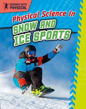 Physical Science in Snow and Ice Sports de Enzo George