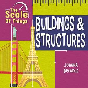 The Scale of Buildings and Structures de Joanna Brundle