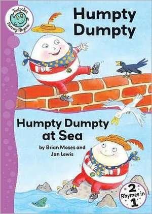 Humpty Dumpty and Humpty Dumpty at Sea de Brian Moses