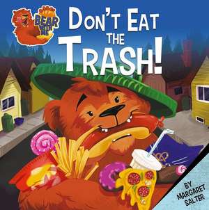 Don't Eat the Trash! de Margaret Salter