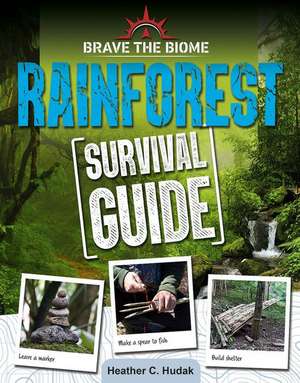 Rainforest Survival Guide de Heather C Hudak