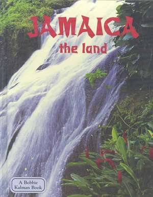 Jamaica the Land de Amber Wilson