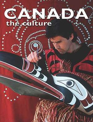 Canada the Culture de Bobbie Kalman