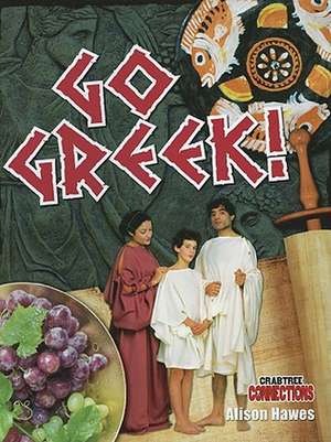 Go Greek! de Alison Hawes