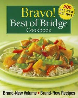 Bravo! Best of Bridge Cookbook de Sally Vaughan-Johnston