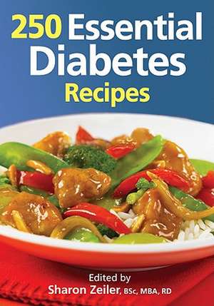 250 Essential Diabetes Recipes de Sharon Zeiler