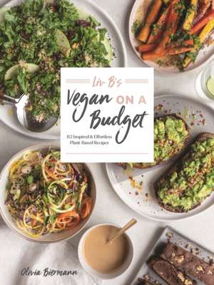 LIV B's Vegan on a Budget de Olivia Biermann