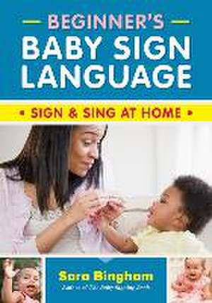 Beginner's Baby Sign Language de Sara Bingham