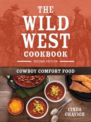 The Wild West Cookbook de Cinda Chavich