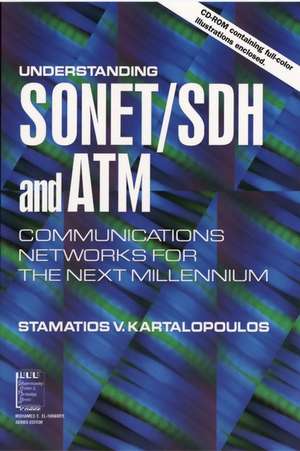 Understanding SONET/SDH and ATM – Communications Netorks for the Next Millenuim +CD de SV Kartalopoulos