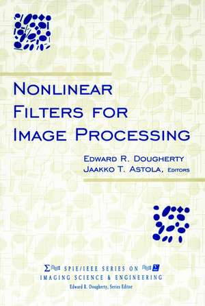 Nonlinear Filters for Image Processing de ER Dougherty