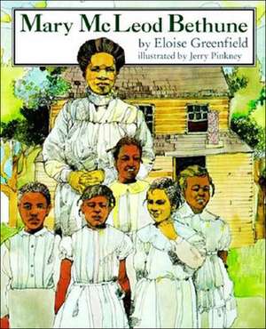 Mary McLeod Bethune de Eloise Greenfield