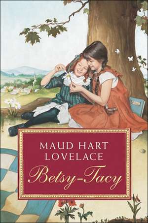 Betsy-Tacy de Maud Hart Lovelace