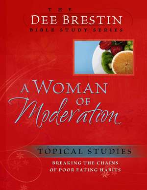 A Woman of Moderation de Dee Brestin