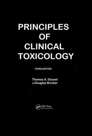 Principles Of Clinical Toxicology de Thomas A Gossel