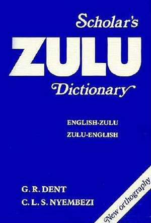 Zulu-English/English-Zulu Dictionary de G.R. Dent