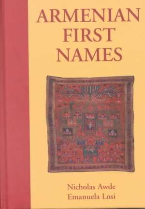 Armenian First Names de Nicholas Awde