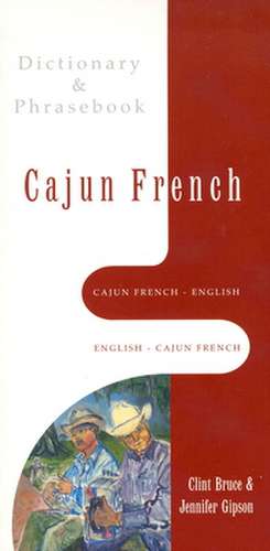 Cajun French-English, English-Cajun French Dictionary & Phrasebook de Jennifer Gipson