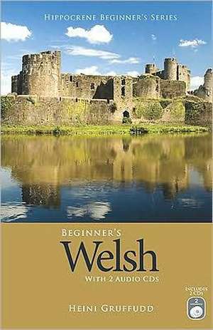 Beginner's Welsh [With 2 CDs]: Marathi-English/English-Marathi de Heini Gruffudd