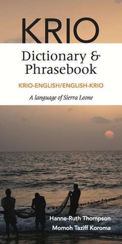 Krio-English/English Krio Dictionary & Phrasebook de Hanne-Ruth Thompson