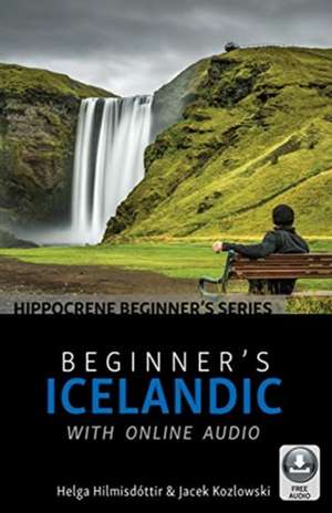 Beginner's Icelandic with Online Audio de Jacek Kozlowski