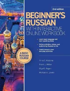 Beginner's Russian with Interactive Online Workbook, 2nd Edition de Anna S Kudyma