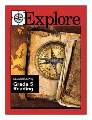 Explore Ccss/Parcc Prep Grade 5 Reading de Dr James E. Swalm