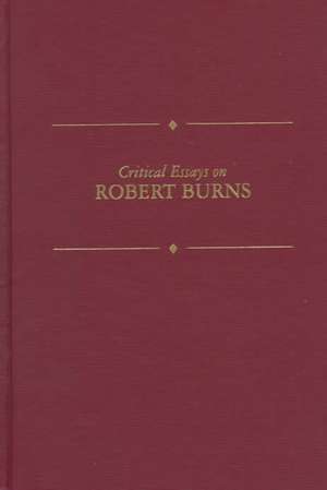 Critical Essays on Robert Burns: Robert Burns de MC GUIRK