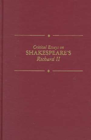 Critical Essays on Shakespeare's Richard III: Shakespeare's Richard II de Farrell