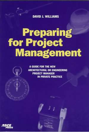 Preparing for Project Management de David J. Williams