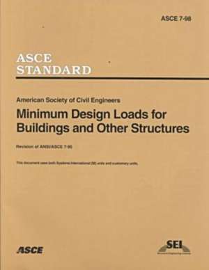 Minimum Design Loads for Buildings and Other Structures, ASCE 7-98