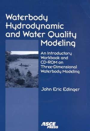 Waterbody Hydrodynamic and Water Quality Modeling de John Edinger