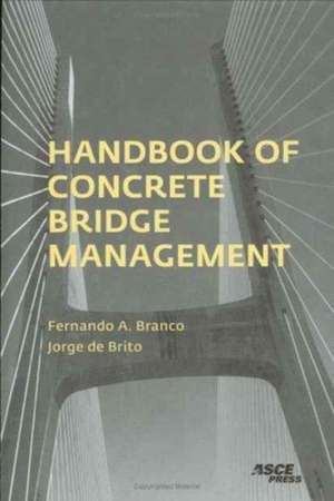 Handbook of Concrete Bridge Management de Fernando Branco